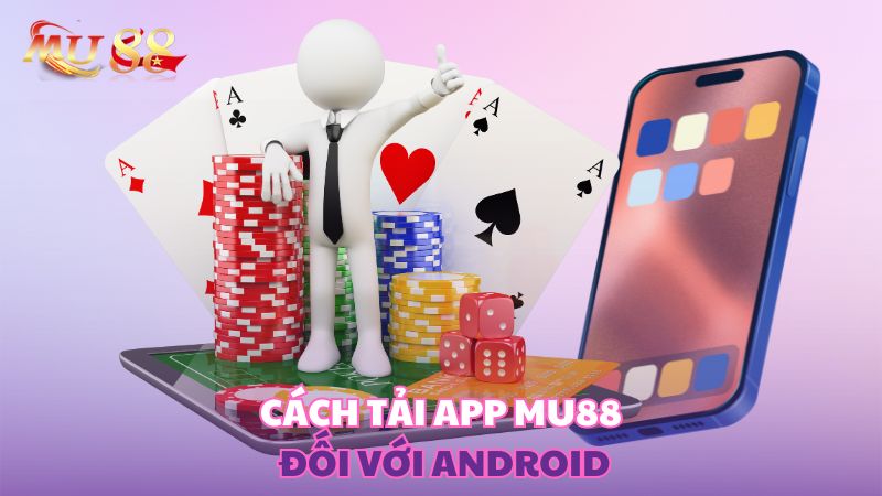 Cách tải app đối với Android